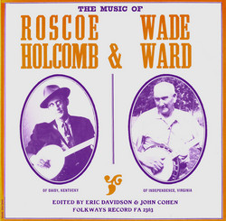Roscoe Holcomb and Wade Ward (LP)