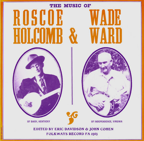 Roscoe Holcomb and Wade Ward
