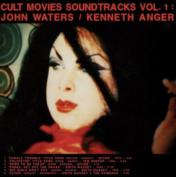 Cult Movies Soundtracks Vol.1: John Waters / Kenneth Anger