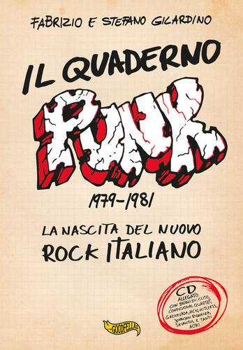 Il Quaderno Punk 1979-1981 - La Nascita Del Nuovo Rock Italiano