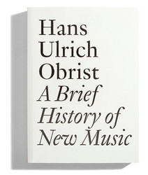 A Brief History of New Music (Book)