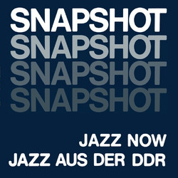 Snapshot: Jazz Now Jazz Aus Der DDR (2Lp)