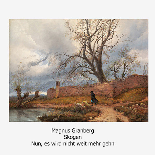 Nun, Es Wird Nicht Weit Mehr Gehn