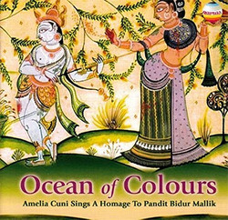 Ocean of Colours (A. Cuni Sings a Homage To Pandit Bidur Mallik)