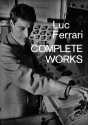 Luc Ferrari: Complete Works (Book)
