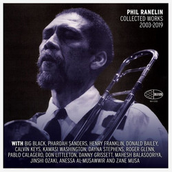 Phil Ranelin Collected Works 2003-2019 (2CD)