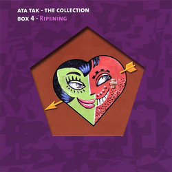 Ata Tak - The Collection, Box 4: Ripening