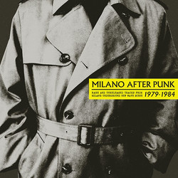 Milano After Punk: Rare And Unreleased Tracks
