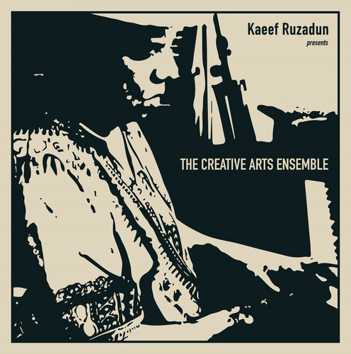 Kaeef Ruzadun presents The Creative Arts Ensemble