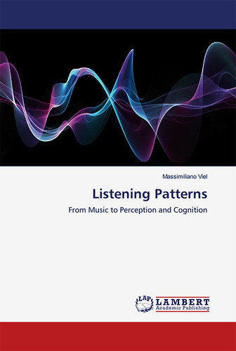 Listening Patterns. From Music to Perception and Cognition (Book