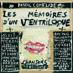 Les Mémoires d'un Ventriloque (Chansons 1981-2018)