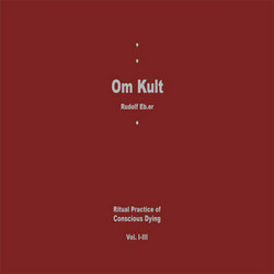 Om Kult : Ritual Practice of Conscious Dying - Vol I-III (3CD)