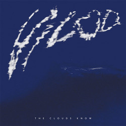 The Clouds Know (2LP)