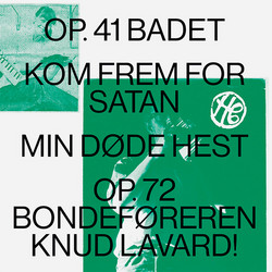 Op. 41 Badet / Kom Frem For Satan / Min Døde Hest / Op.72 Bondeføreren Knud Lavard (LP)