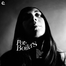 Pot-Boilers - Soundtracks to Stephen Dwoskin Films 1966-1970