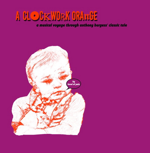 A Clockwork Orange (An Imaginary Soundtrack To The Book)