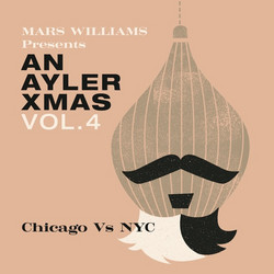An Ayler Xmas Vol. 4: Chicago vs. NYC