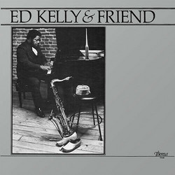 Ed Kelly & Friend (LP)