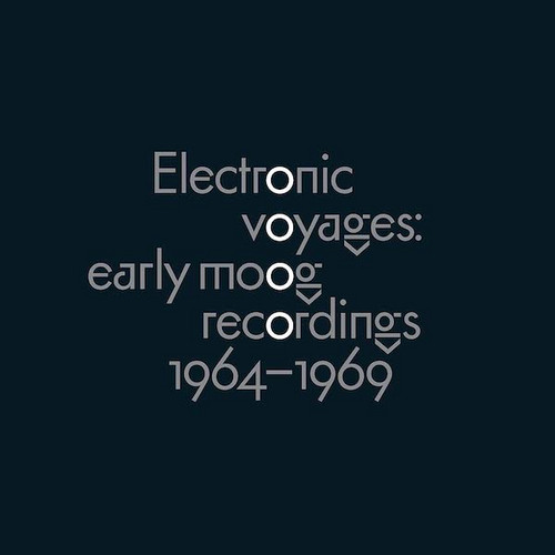 Electronic Voyages: Early Moog Recordings 1964-1969
