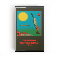 Jeb Bishop Centrifugal Trio