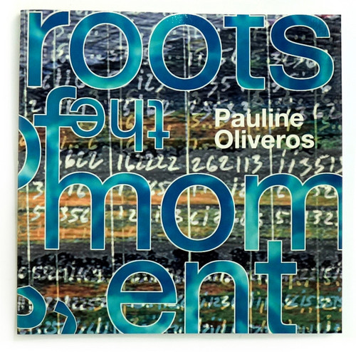 The Roots of the Moment: Collected Writings 1980-1996