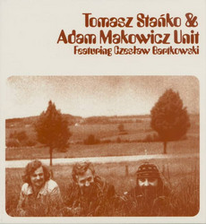 Tomasz Stanko & Adam Makowicz Unit