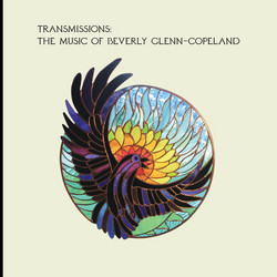 Transmissions: The Music Of Beverly Glenn-Copeland (LP + 7")