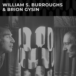 William Burroughs & Brion Gysin