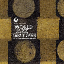 You Need This!: “World Jazz Grooves” (3LP)