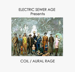 Presents Coil / Aural Rage