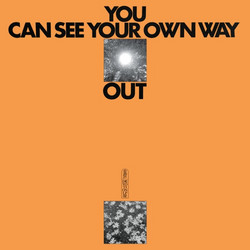You Can See Your Own Way Out (Clear LP)