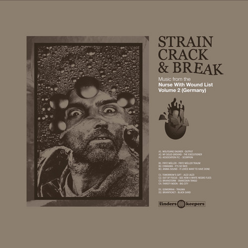 Strain, Crack & Break Vol. 2: Music from the The Nurse With Wound List (Germany)
