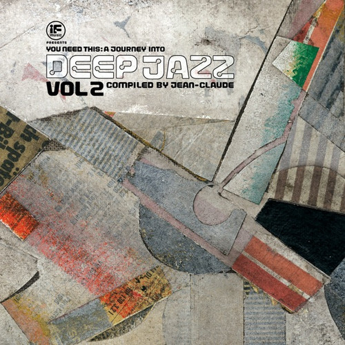 You Need This - A Journey Into Deep Jazz Vol. 2