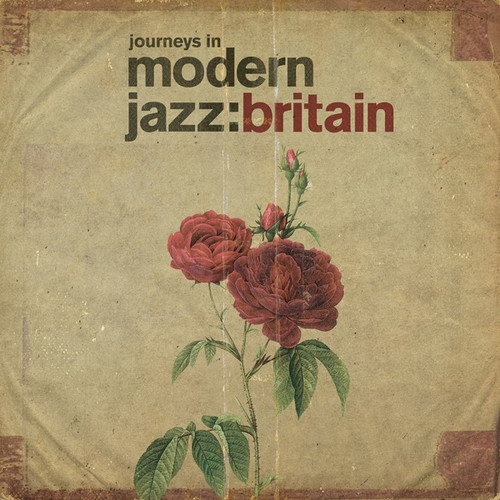Journeys In Modern Jazz: Britain 1961-1973
