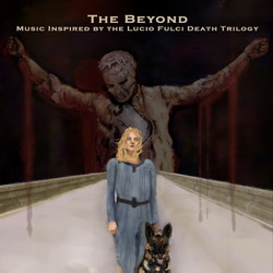 The Beyond - Music Inspired By The Lucio Fulci Death Trilogy 