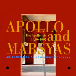 Apollo And Marsyas: Het Apollohuis 1980-1997 An Anthology Of New