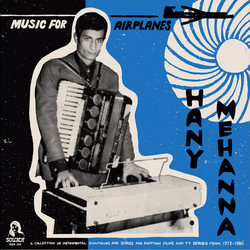 Music For Airplanes - A collection of instrumental showpieces and scores for Egyptian films and TV-series (1973-1980)