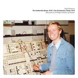The Unattended Serge 1978 / Five Evolutionary Things 1979