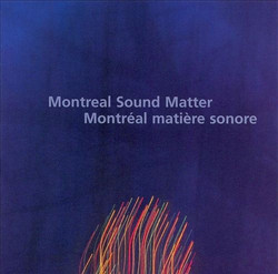 Montreal Sound Matter - Montréal Matière Sonore