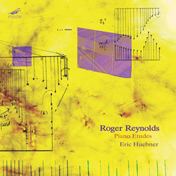 Roger Reynolds at 85, Vol II: Piano Etudes