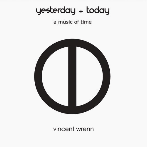 Yesterday + Today, A Music Of Time