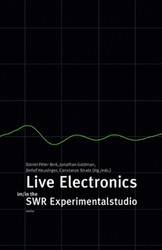 Live Electronics in the SWR Experimentalstudio (Book)