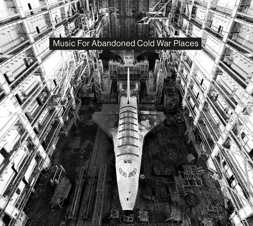 Music For Abandoned Cold War Places