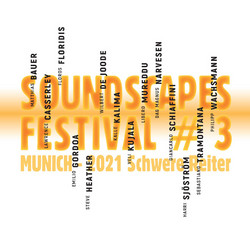 SoundScapes # 3 Festival Munich - 2021 SchwereReiter 