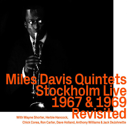 Miles Davis Quintets Stockholm Live 1967 & 1969 Revisited