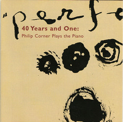 40 Years And One: Philip Corner Plays The Piano