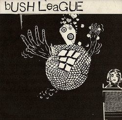 Bush League (10")