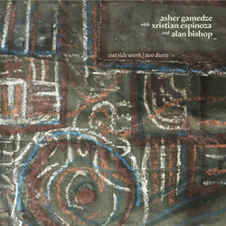 out side work | two duets with xristian espinoza and alan bishop (LP)