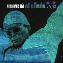 Miles Davis Live - What It Is (Montreal 7/7/83)