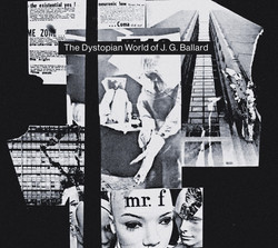 The Dystopian World Of J.G.Ballard